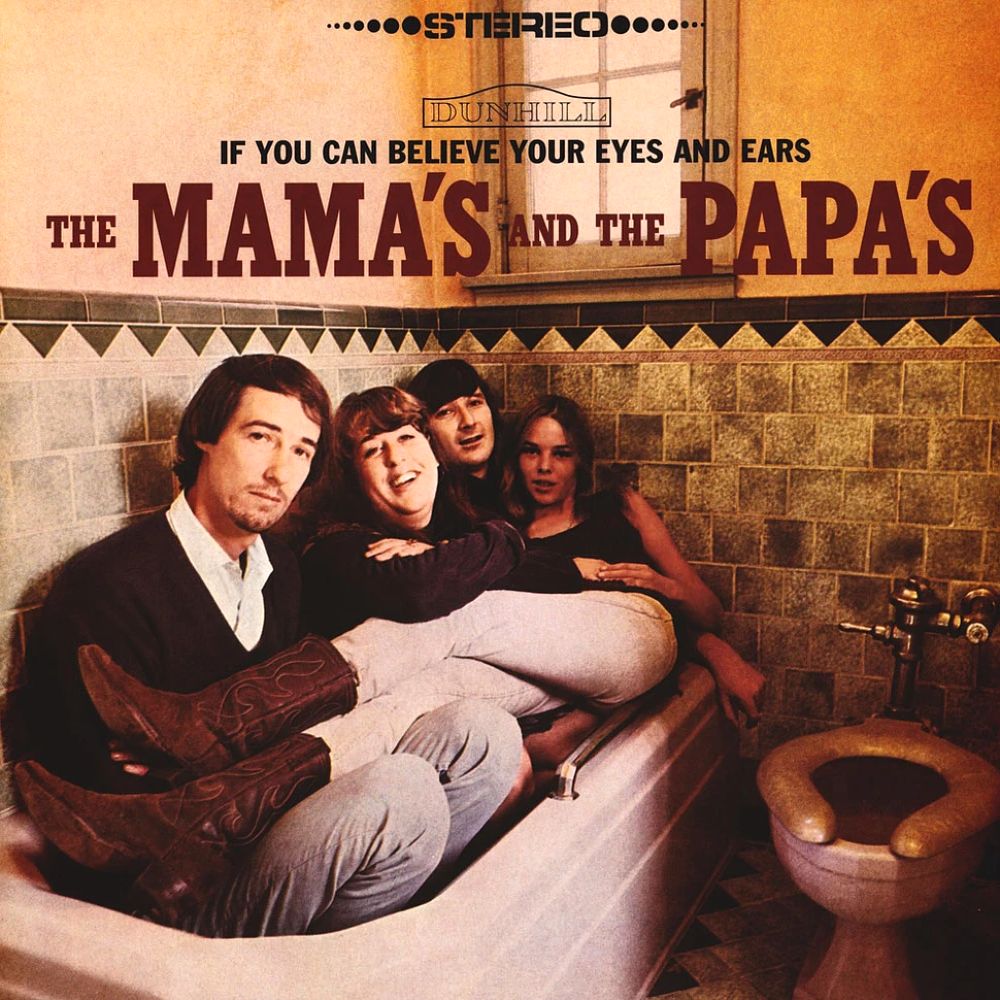 If You Can Believe Your Eyes And Ears | The Mamas & The Papas