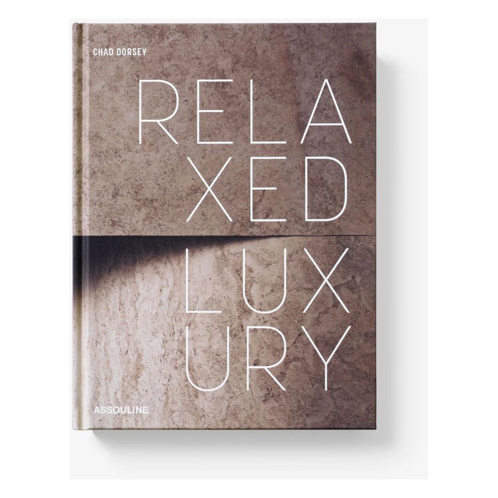 Relaxed Luxury | Chad Dorsey