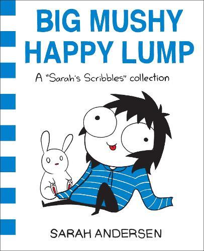 Big Mushy Happy Lump A Sarah's Scribbles Collection | Sarah Andersen