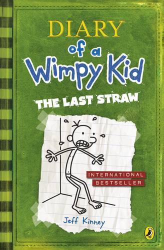 Diary Of A Wimpy Kid: The Last Straw (Book 3) | Jeff Kinney Diary Of A Wimpy Kid: The Last Straw (Book 3) | Jeff Kinney