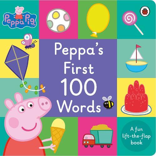 Peppa Pig Peppa's First 100 Words | Various Authors Peppa Pig Peppa's First 100 Words | Various Authors