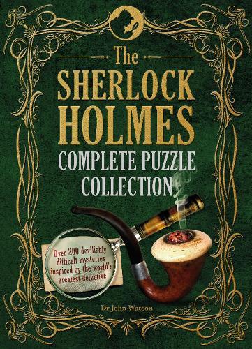 The Sherlock Holmes Complete Puzzle Collection | Various Authors The Sherlock Holmes Complete Puzzle Collection | Various Authors
