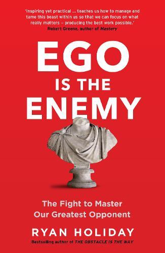 EGO is the Enemy The Fight to Master Our Greatest Opponent | Ryan Holiday EGO is the Enemy The Fight to Master Our Greatest Opponent | Ryan Holiday