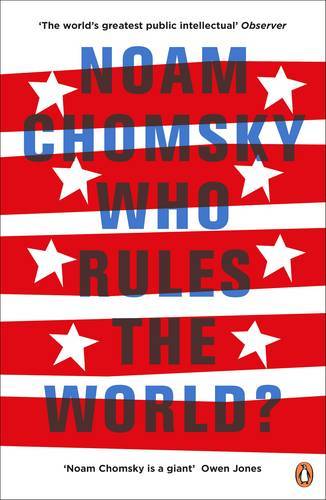 Who Rules the World? | Noam Chomsky Who Rules the World? | Noam Chomsky