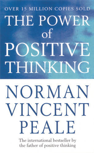 The Power Of Positive Thinking | Norman Vincent Peale