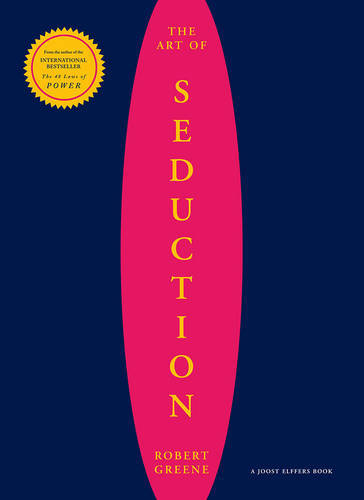 The Art Of Seduction | Robert Greene The Art Of Seduction | Robert Greene