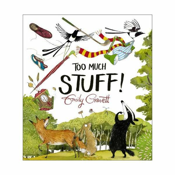 Too Much Stuff | Emily Gravett Too Much Stuff | Emily Gravett