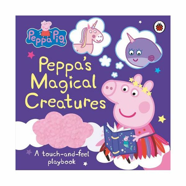 Peppa Pig - Peppa's Magical Creatures - A Touch-And-Feel Playbook | Peppa Pig Peppa Pig - Peppa's Magical Creatures - A Touch-And-Feel Playbook | Peppa Pig
