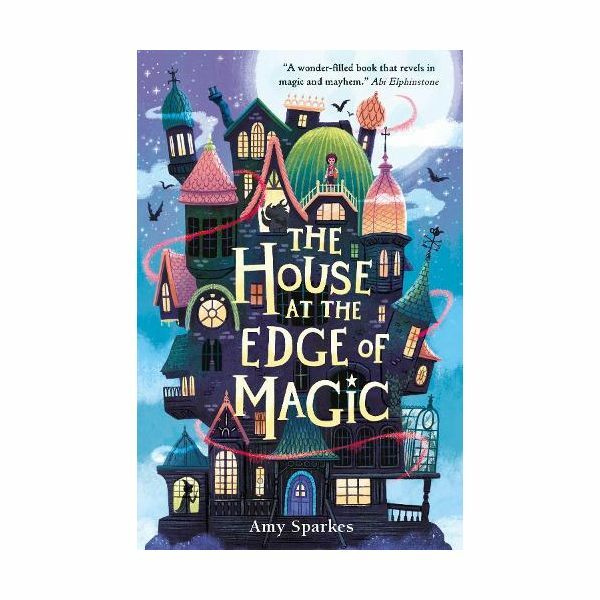 The House At The Edge Of Magic | Amy Sparkes The House At The Edge Of Magic | Amy Sparkes