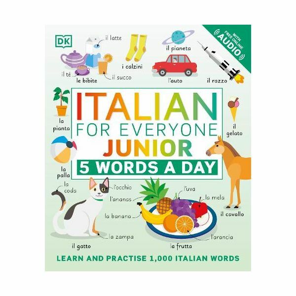 Italian for Everyone Junior 5 Words A Day | Dorling Kindersley Italian for Everyone Junior 5 Words A Day | Dorling Kindersley