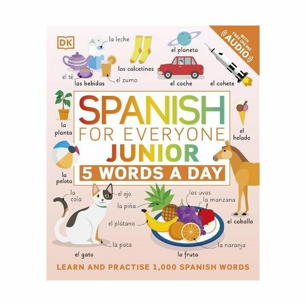 Spanish for Everyone Junior 5 Words A Day | Dorling Kindersley Spanish for Everyone Junior 5 Words A Day | Dorling Kindersley