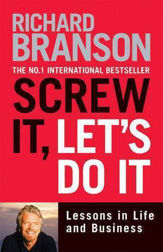 Screw It Lets Do It | Richard Branson Screw It Lets Do It | Richard Branson