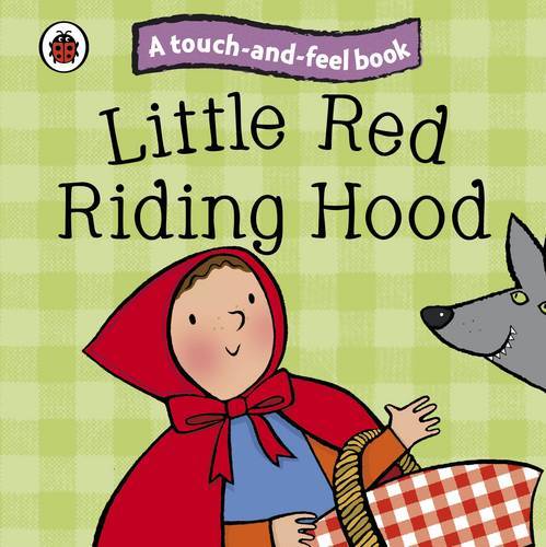Touch & Feel Fairy Tales Little Red Riding Hood | Ladybird Books Touch & Feel Fairy Tales Little Red Riding Hood | Ladybird Books
