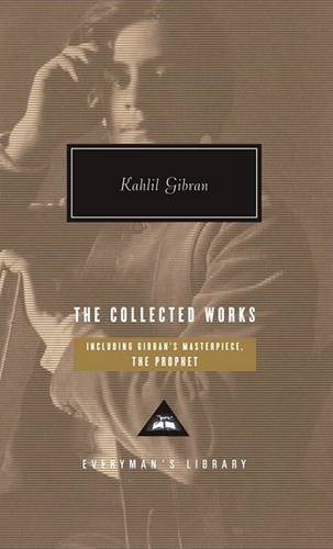 Collected Works | Khalil Gibran Gibran Collected Works | Khalil Gibran Gibran