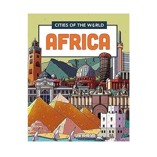 Cities of the World Cities of Africa | Liz Gogerly Cities of the World Cities of Africa | Liz Gogerly