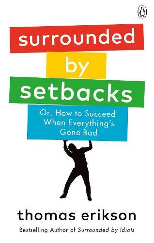 Surrounded By Setbacks | Thomas Erikson