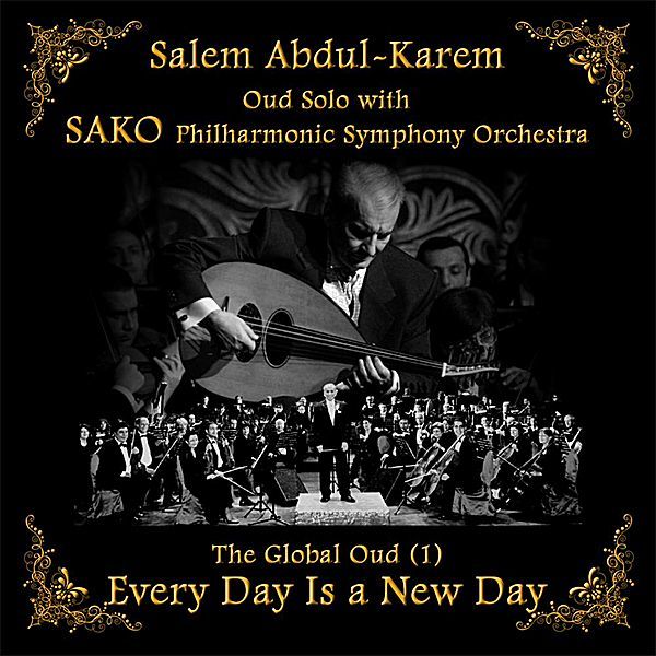 Global Oud 1 Every Day Is A New Day | Salem Abdul Kareem Global Oud 1 Every Day Is A New Day | Salem Abdul Kareem