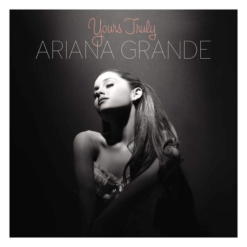 Yours Truly | Ariana Grande Yours Truly | Ariana Grande