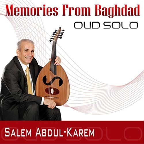 Memories From Baghdad Oud Solo | Salem Abdul Kareem Memories From Baghdad Oud Solo | Salem Abdul Kareem