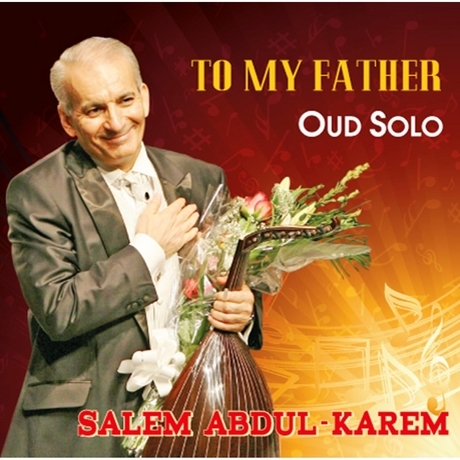 To My Father Oud Solo | Salem Abdul Kareem To My Father Oud Solo | Salem Abdul Kareem