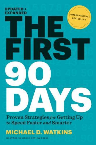 First 90 Days | Michael Watkins First 90 Days | Michael Watkins