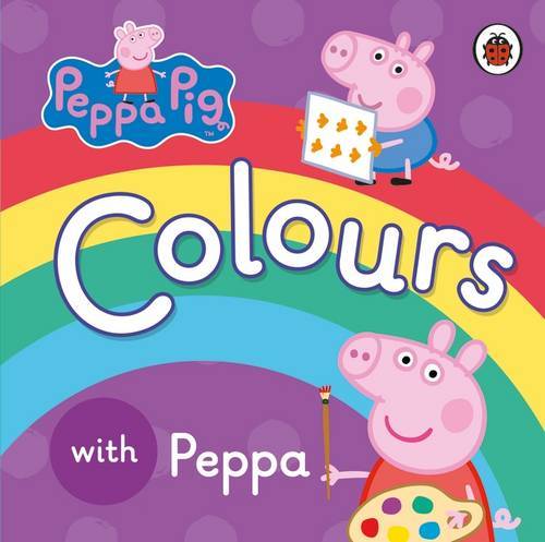 Peppa Pig Colours Board Book | Various Authors Peppa Pig Colours Board Book | Various Authors