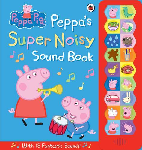 Peppa Pig Peppa's Super Noisy Sound Book Hardcover | Various Authors Peppa Pig Peppa's Super Noisy Sound Book Hardcover | Various Authors