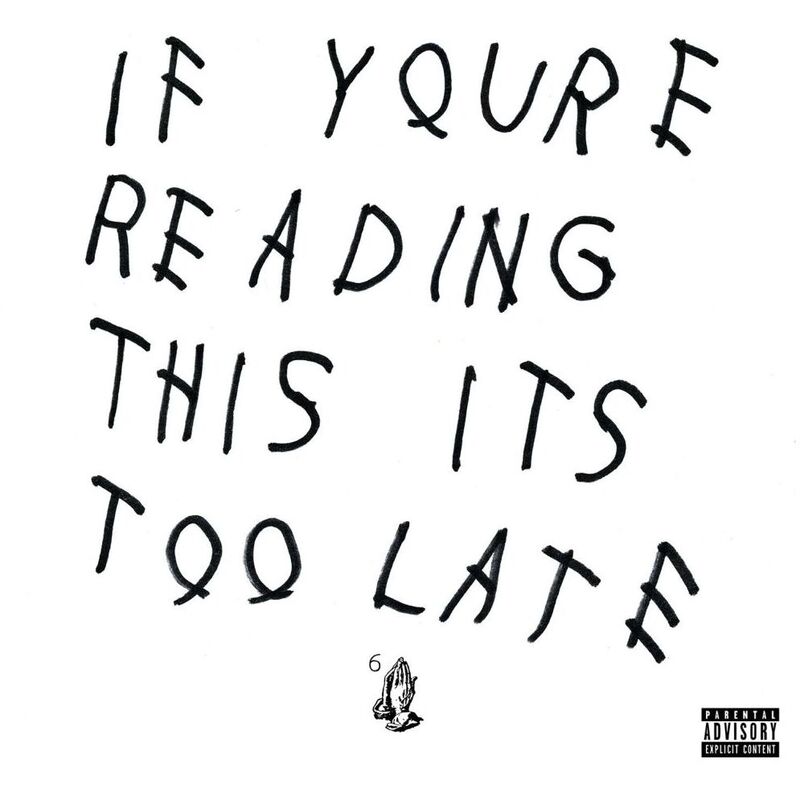 If You're Reading This It's Too Late | Drake If You're Reading This It's Too Late | Drake