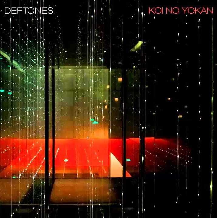 Koi No Yokan | Deftones Koi No Yokan | Deftones