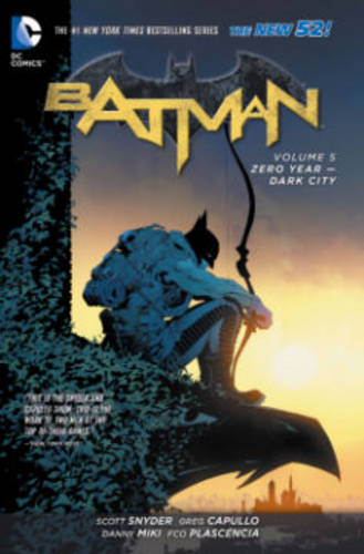 Batman Volume 5 Zero Year - Dark City | Scott Snyder