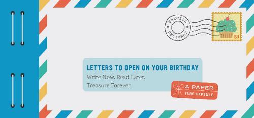 Letters to Open on Your Birthday Write Now. Read Later. Treasure Forever. | Lea Redmond Letters to Open on Your Birthday Write Now. Read Later. Treasure Forever. | Lea Redmond