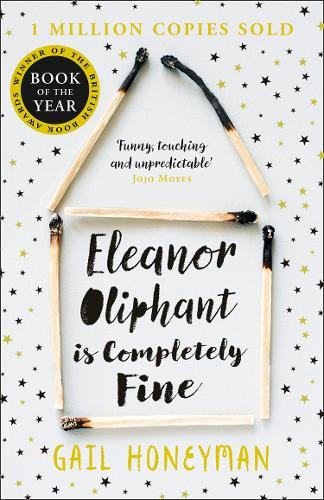 Eleanor Oliphant is Completely Fine Debut Sunday Times Bestseller and Costa First Novel Book Award winner | Gail Honeyman Eleanor Oliphant is Completely Fine Debut Sunday Times Bestseller and Costa First Novel Book Award winner | Gail Honeyman