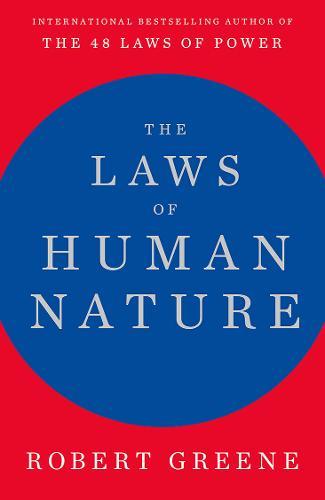 The Laws of Human Nature | Robert Greene The Laws of Human Nature | Robert Greene