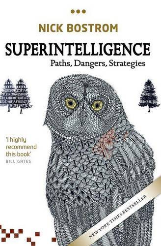 Superintelligence Paths Dangers Strategies | Nick Bostrom