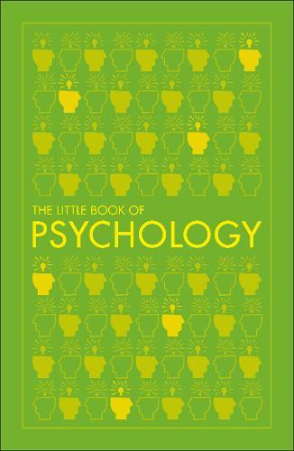 Big Ideas The Little Book of Psychology | Dorling Kindersley Big Ideas The Little Book of Psychology | Dorling Kindersley