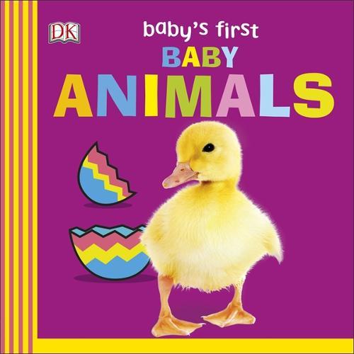 Baby's First Baby Animals | Dorling Kindersley Baby's First Baby Animals | Dorling Kindersley