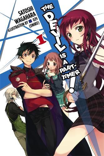 The Devil Is a Part-Timer! Vol.1 (light novel) | Satoshi Wagahara The Devil Is a Part-Timer! Vol.1 (light novel) | Satoshi Wagahara