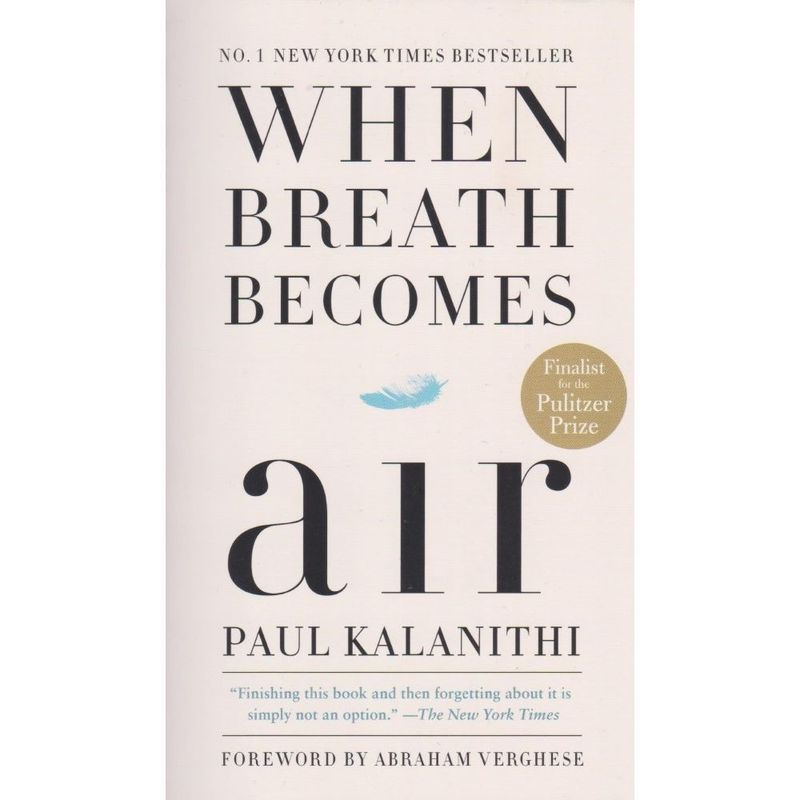 When Breath Becomes Air | Paul Kalanithi When Breath Becomes Air | Paul Kalanithi