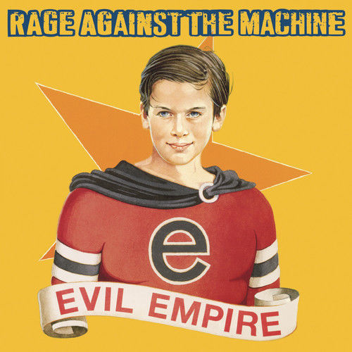 Evil Empire Reissue | Rage Against The Machine Evil Empire Reissue | Rage Against The Machine