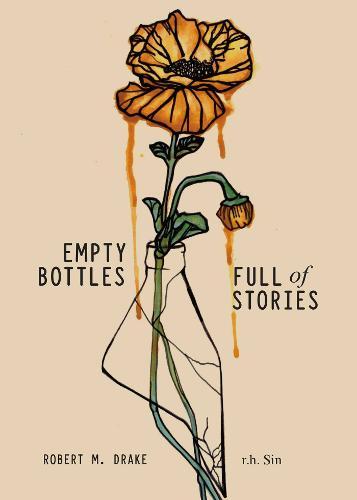 Empty Bottles Full of Stories | Rh Sin Empty Bottles Full of Stories | Rh Sin