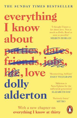 Everything I Know About Love | Dolly Alderton