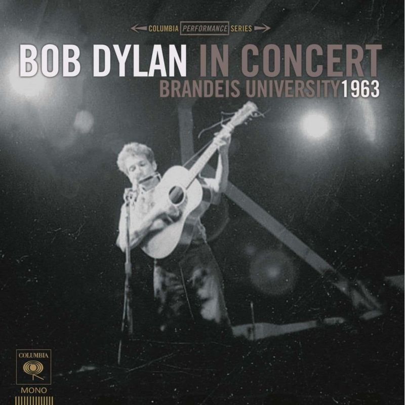 Bob Dylan In Concert: Brandeis University 1963 | Bob Dylan Bob Dylan In Concert: Brandeis University 1963 | Bob Dylan