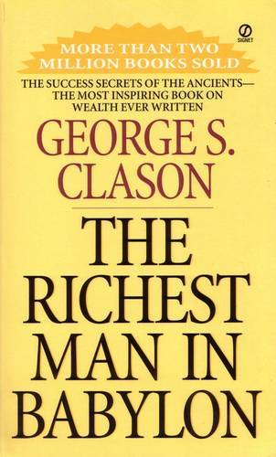 The Richest Man In Babylon | George S. Clason The Richest Man In Babylon | George S. Clason