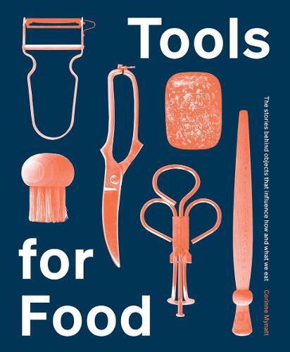 Tools For Food | Corinne Mynatt