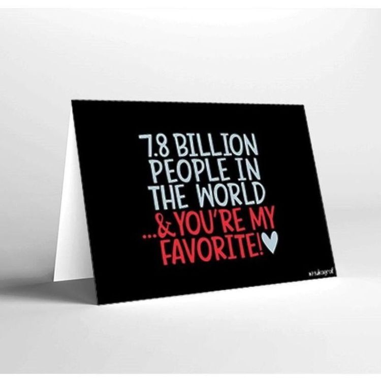 Mukagraf Love 7.8 Billion People In The World & You're My Favorite Greeting Card (17 x 11.5cm) Mukagraf Love 7.8 Billion People In The World & You're My Favorite Greeting Card (17 x 11.5cm)