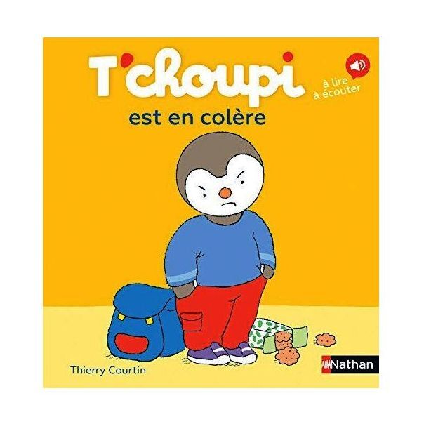 T'Choupi - Tome 07 - T'Choupi Est En Colere | Thierry Courtin