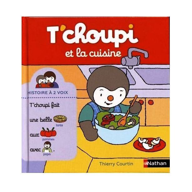 T'Choupi - Tome 15 - T'Choupi Et La Cuisine | Thierry Courtin T'Choupi - Tome 15 - T'Choupi Et La Cuisine | Thierry Courtin