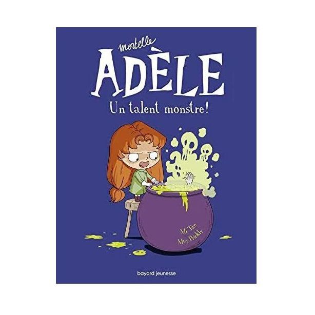 Mortelle Adele - Un Talent Monstre - Tome 06 | Mr Tan