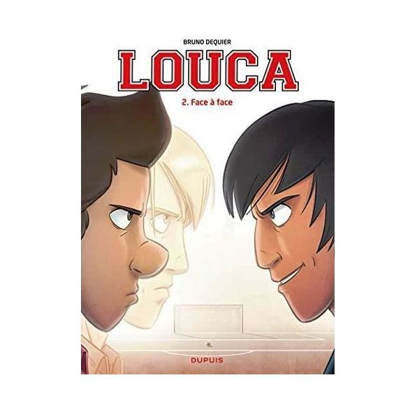 Louca Tome 2 Face A Face | Bruno Dequier