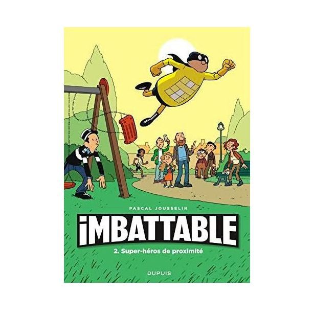 Imbattable - Tome 2 Super-Heros De Proximite | Pascal Jousselin